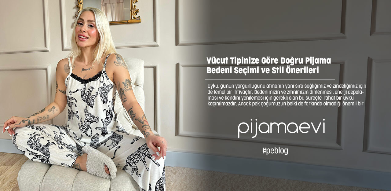 Vücut Tipinize Göre Doğru Pijama Bedeni Seçimi ve Stil Önerileri